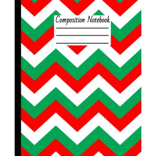 Composition Notebook Zig Zag Christmas Red Green White: 7.5 X 9.25 College Ruled 110 Pages