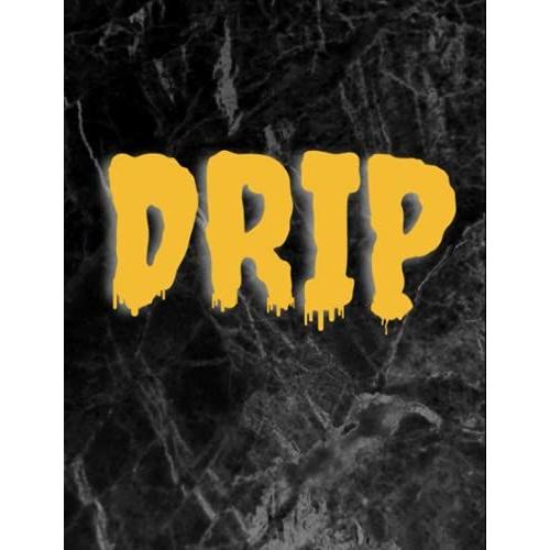 Drip: Composition Journal Wide Ruled 100 Pages