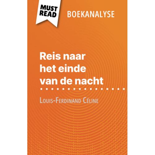 Reis Naar Het Einde Van De Nacht: Van Louis-Ferdinand Céline