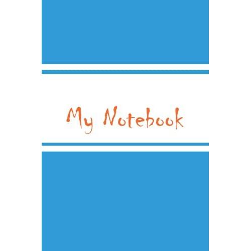 My Notebook: 200 Pages Journal 100 Sheets 6 By 9