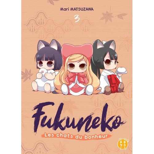 Fukuneko - Les Chats Du Bonheur - Tome 3