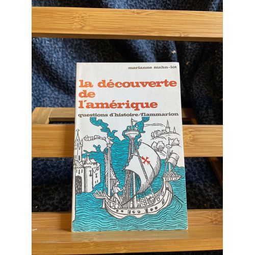 Marianne Mahn-Lot Découverte De L'amérique Questions D'histoire Flammarion 1970