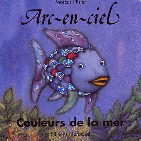Arc-en-Ciel - Arc-en-ciel le plus beau poisson des océans - Marcus Pfister  - cartonné - Achat Livre