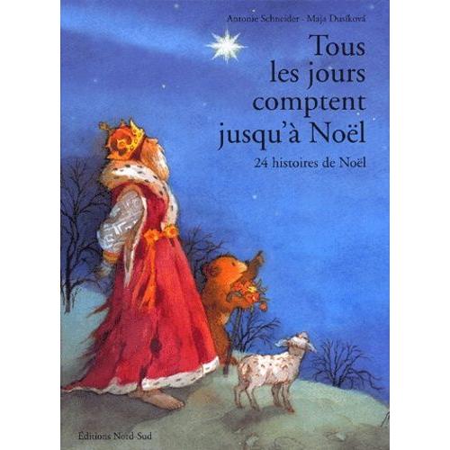 Tous Les Jours Comptent Jusqu'à Noël - 24 Histoires De Noël