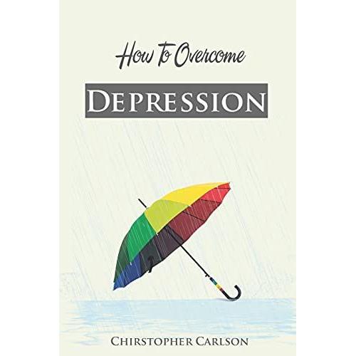 How To Overcome With Depression