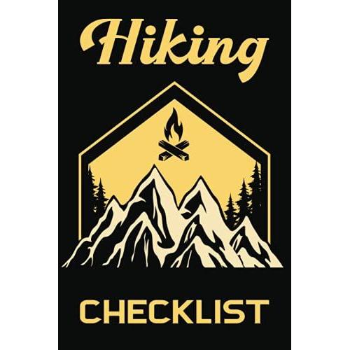 Hiking Checklist: Perfect Gift For Hikers, Mountain Climbers, Or Anyone Who Simply Loves Exploring Nature.