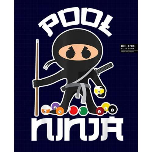 Pool Ninja Notebook: Billiards, Billard Wide Ruled Journal, Diary Or Sketchbook , Notebook For Kids, Students And Teens, Perfect For School, College, Work And Home For Whiting, Journaling And Note.