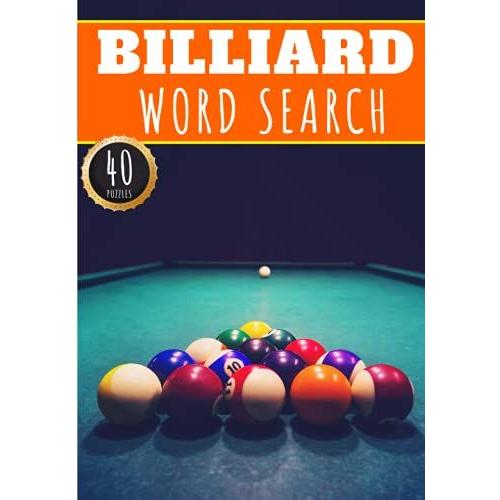 Billiard Word Search: 40 Puzzles With Word Scramble | Challenging Puzzle Book For Adults, Kids And Seniors | More Than 300 Words On Billiards Table ... | Large Print Gift For Billard Player