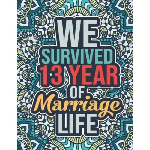 We Survived 13 Year Of Marriage Life