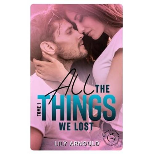 All The Things We Lost - Tome 1