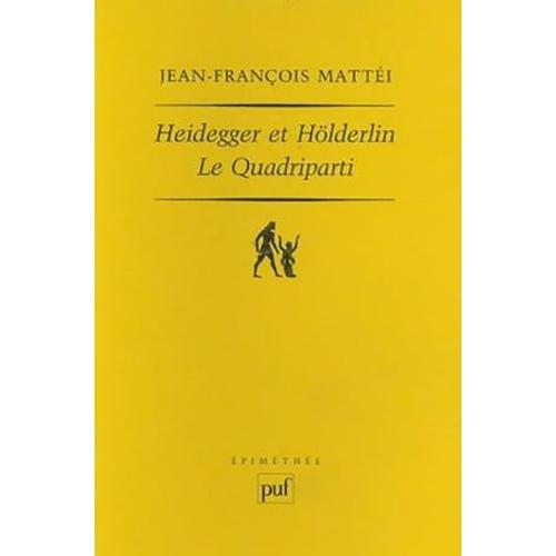 Heidegger Et Hölderlin. Le Quadriparti