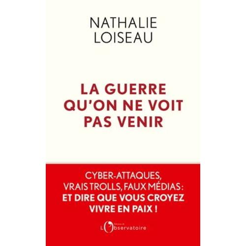 La Guerre Qu'on Ne Voit Pas Venir