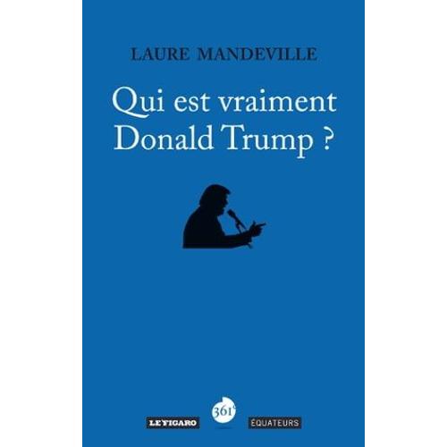 Qui Est Vraiment Donald Trump ?