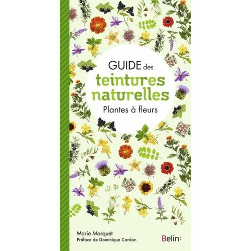 Guide Des Teintures Naturelles - Plantes À Fleurs