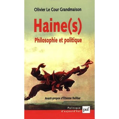 Haine(S). Philosophie Et Politique
