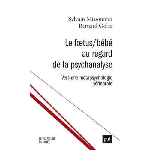 Le Foetus/Bébé Au Regard De La Psychanalyse