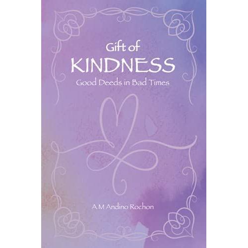 Gift Of Kindness: Good Deeds In Bad Times