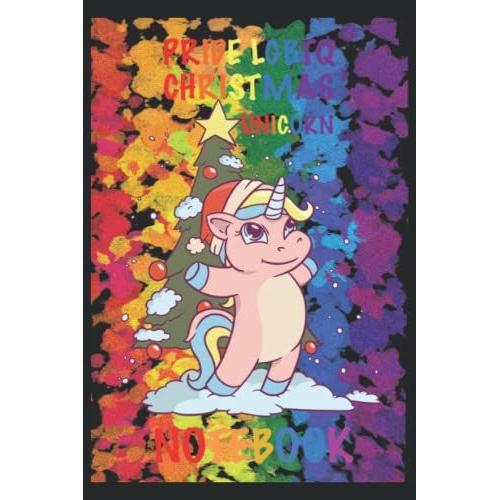 Cahier Licorne De Noël Lgbtq Fierté: Notebook 120 Pages, Taille 15. 24 X 22, 86 Cm