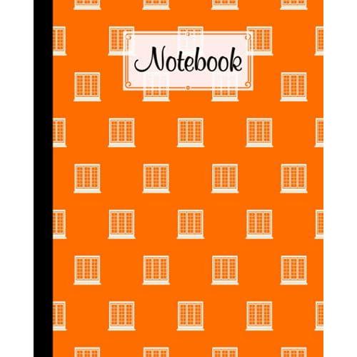 Notebook: Composition Notebook College Ruled, Window Cover Back To School Composition Book | 120 Pages - Large 7.5" X 9.25" By Gesine Schultz