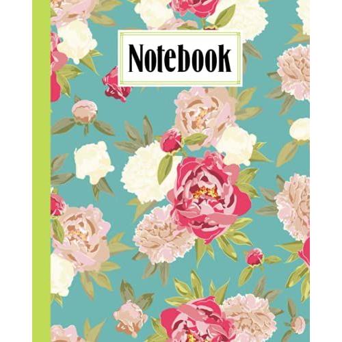 Notebook: Floral Cover Composition Notebook - College Ruled, 120 Pages - Large 7.5" X 9.25" By Manja Geyer