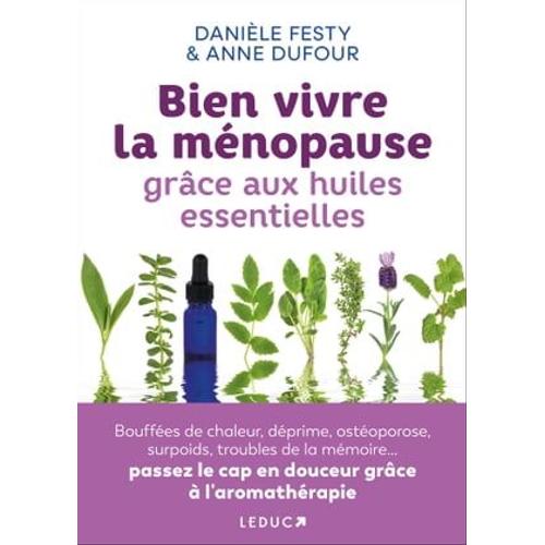 Bien Vivre La Ménopause Grâce Aux Huiles Essentielles