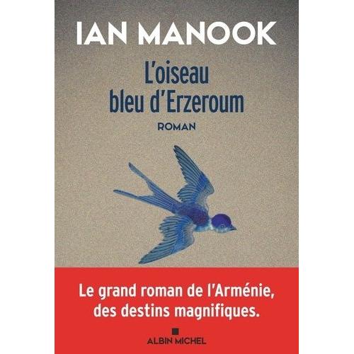 L'oiseau Bleu D'erzeroum Tome 1