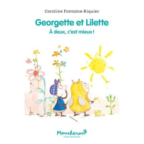 Georgette Et Lilette - A Deux, C'est Mieux !