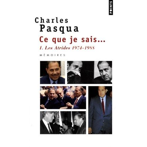 Ce Que Je Sais - Tome 1 - Les Atrides, 1974-1988