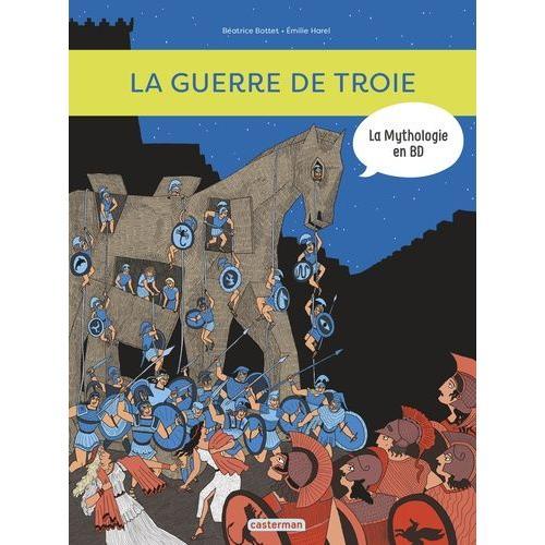 La Mythologie En Bd - La Guerre De Troie