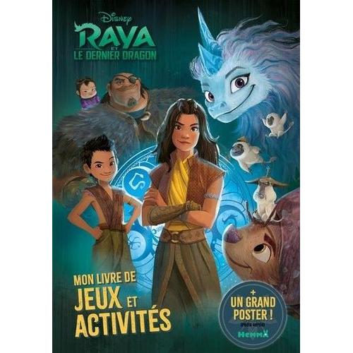Mon Livre De Jeux Et Activités Raya Et Le Dernier Dragon - Avec Un Grand Poster