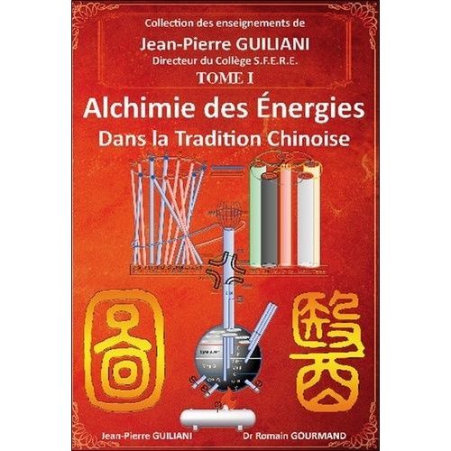 Alchimie Des Énergies Dans La Tradition Chinoise