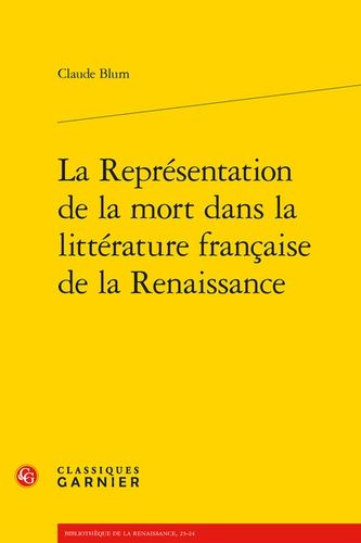 La Représentation De La Mort Dans La Littérature Francaise De La Renaissance