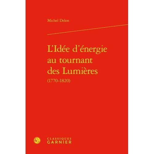 L'idée D'énergie Au Tournant Des Lumières