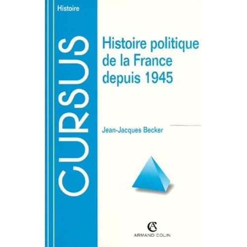 Histoire Politique De La France Depuis 1945 - 6ème Édition