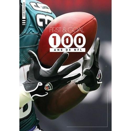 First & Goal - 100 Ans De Nfl