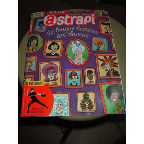 Astrapi N° 1014, 7/11 Ans, Bayard, " La Longue Histoire Des Cheveux " - Reportage Champion De Baseball!