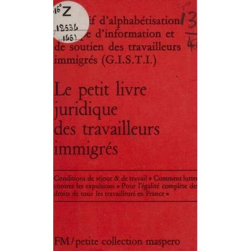 Le Petit Livre Juridique Des Travailleurs Immigrés