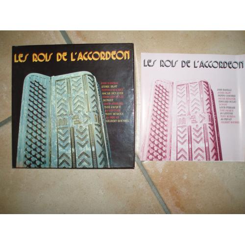 Les Rois De L'accordeon . Joss Baselli / Andre Blot / Pepito Conchez / Oscar Denayer / Edouard Duleu / Dupont / Louis Ferrari / Toni Jacque / Jo Lefgevre / Tony Murena / Jo Privat / Gilbert Roussel .