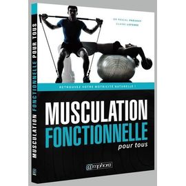 Musculation Fonctionnelle Pour Tous - Retrouvez Votre Motricité Naturelle !