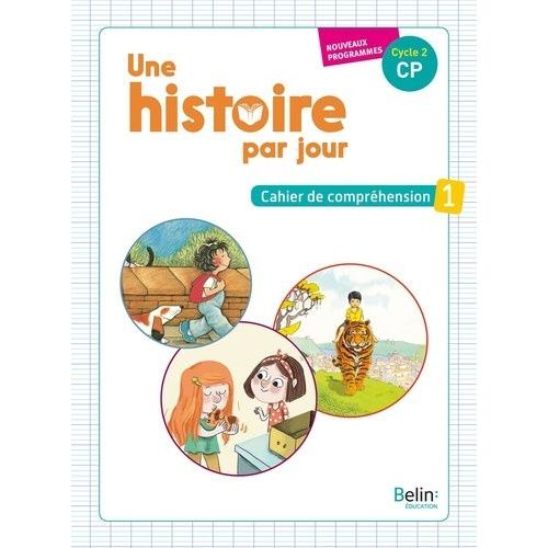 Une Histoire Par Jour Cp - Cahier De Compréhension 1