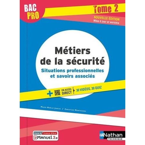 Métiers De La Sécurité Bac Pro - Tome 2, Situations Professionnelles Et Savoirs Associés
