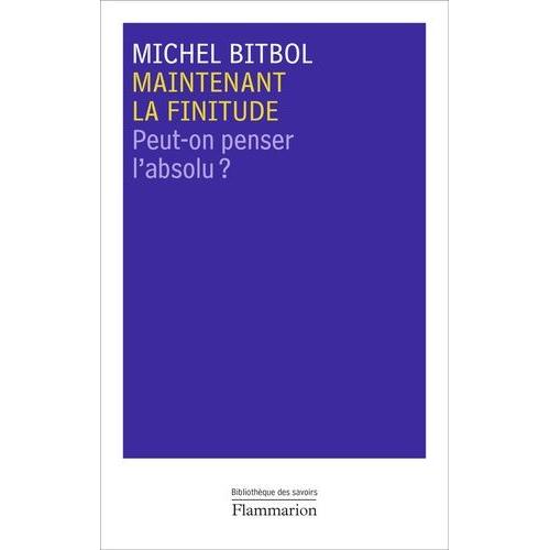 Maintenant La Finitude - Peut-On Penser L'absolu ?