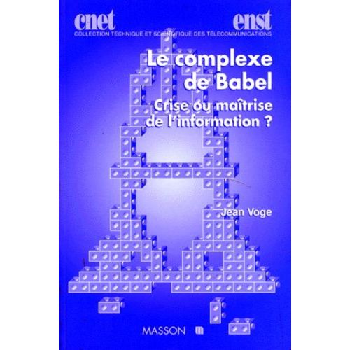 Le Complexe De Babel - Crise Ou Maitrise De L'information ?