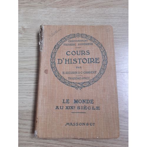 Le Monde Au Xixè Siecle - Cours D'histoire Par E. Sieurin & C. Chabert - Troisieme Annee
