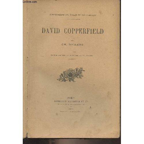 David Copperfield - Bibliothèque Des Écoles Et Des Familles