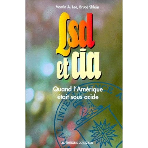 Lsd Et Cia - Quand L'amerique Etait Sous Acide