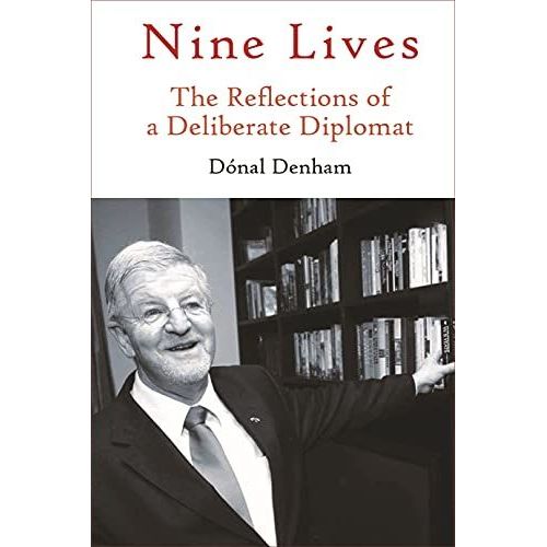 Nine Lives: The Reflections Of A Deliberate Diplomat