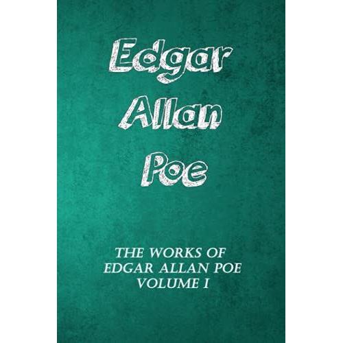 Edgar Allan Poe: The Works Of Edgar Allan Poe