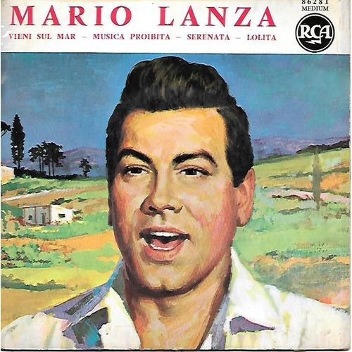 Mario Lanza : Vieni Sul Mar / Musica Proibita / Serenata / Lolita [Vinyle 45 Tours 7" Ep] 1960