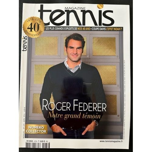 Tennis Magazine N°473-Avril 2016-Collector 40ème Anniversaire- Entretien Federer